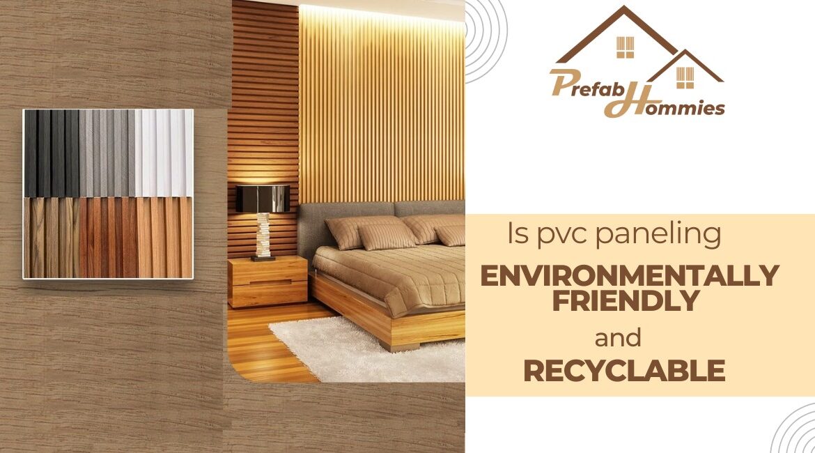 Is PVC paneling environmentally friendly and recyclable