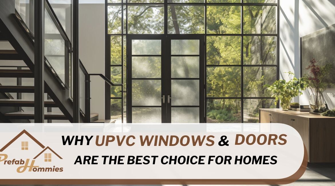 Why upvc windows and doors are the best choice for homes