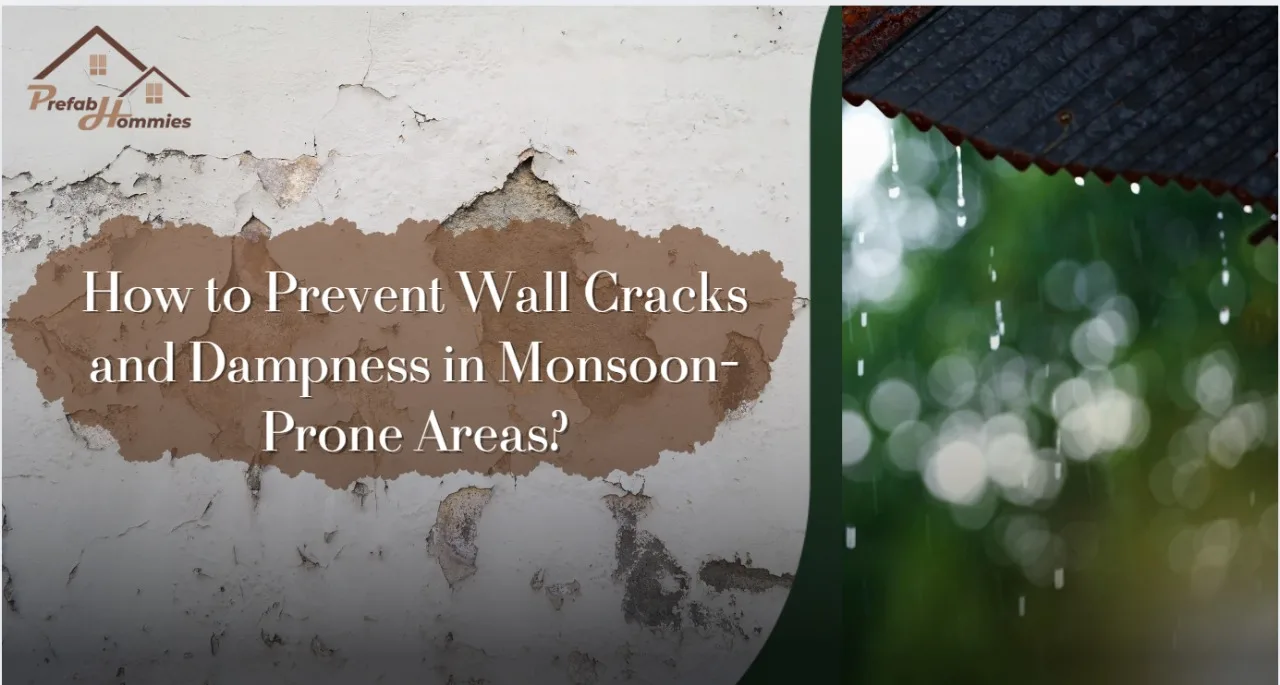 How to Prevent Wall Cracks and Dampness in Monsoon-Prone Areas?