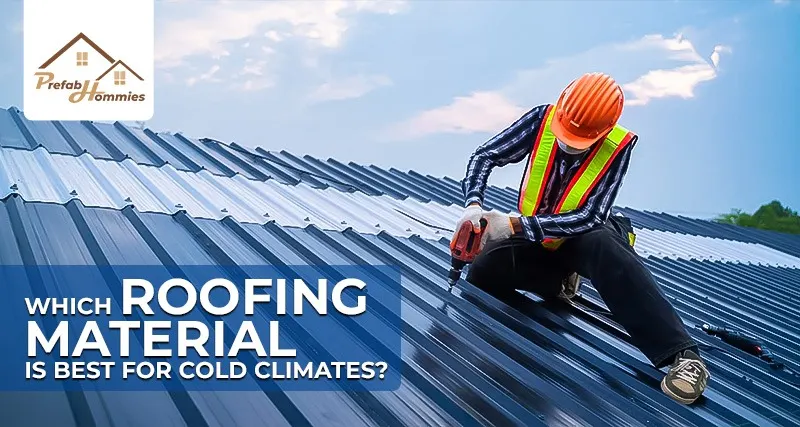 Which Roofing Material Is Best for Cold Climates?